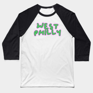 West Philly Philadelphia fresh pink and green design Baseball T-Shirt